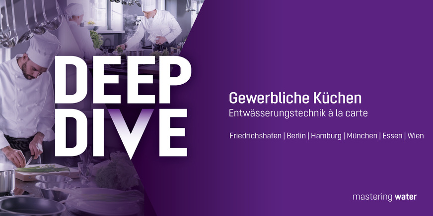 Das neue Event-Konzept DeepDive von Kessel taucht in der Premieren-Ausgabe ein&nbsp;in die Entwässerungstechnik gewerblicher Küchen.