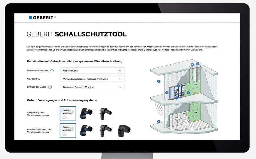 Bild 10 Mit dem Schallschutztool von Geberit können alle am Bauprozess Beteiligten schnell und einfach feststellen, mit welchen Systemen und Produkten sie den gesetzlich vorgegebenen und vertraglich geforderten Schallschutz bei ihren Bauprojekten einhalten. Das Tool ermittelt die zu erwartenden Installationsgeräusche von mehr als 2000 unterschiedlichen Bausituationen. Seine schalltechnischen Angaben basieren auf Messungen des Fraunhofer Instituts für Bauphysik (IBP) in Stuttgart.