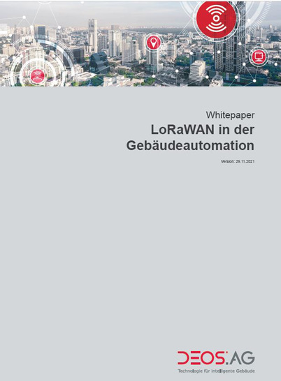 DEOS-Whitepaper „LoRaWAN in der Gebäudeautomation“. - © DEOS AG
