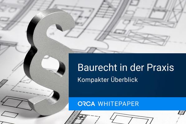 Das neue Whitepaper „Baurecht in der Praxis“ der ORCA Software bietet Architekten, Fachplanern und Projektsteuerern einen kompakten Überblick über die zentralen Rechtsgrundlagen im Bauwesen.