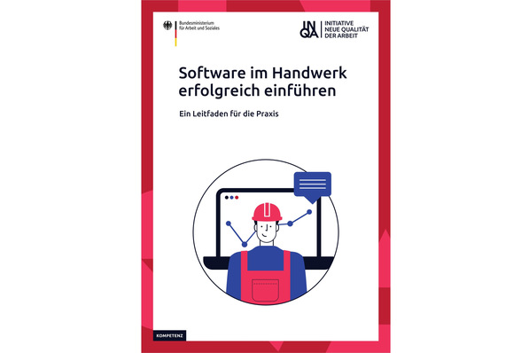 ZVSHK / INQA: Praxisleitfaden zur Softwareeinführung im Handwerk.